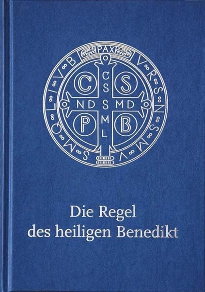 Die Regel des heiligen Benedikt: Liebhaber-Ausgabe Religion & Esotericism