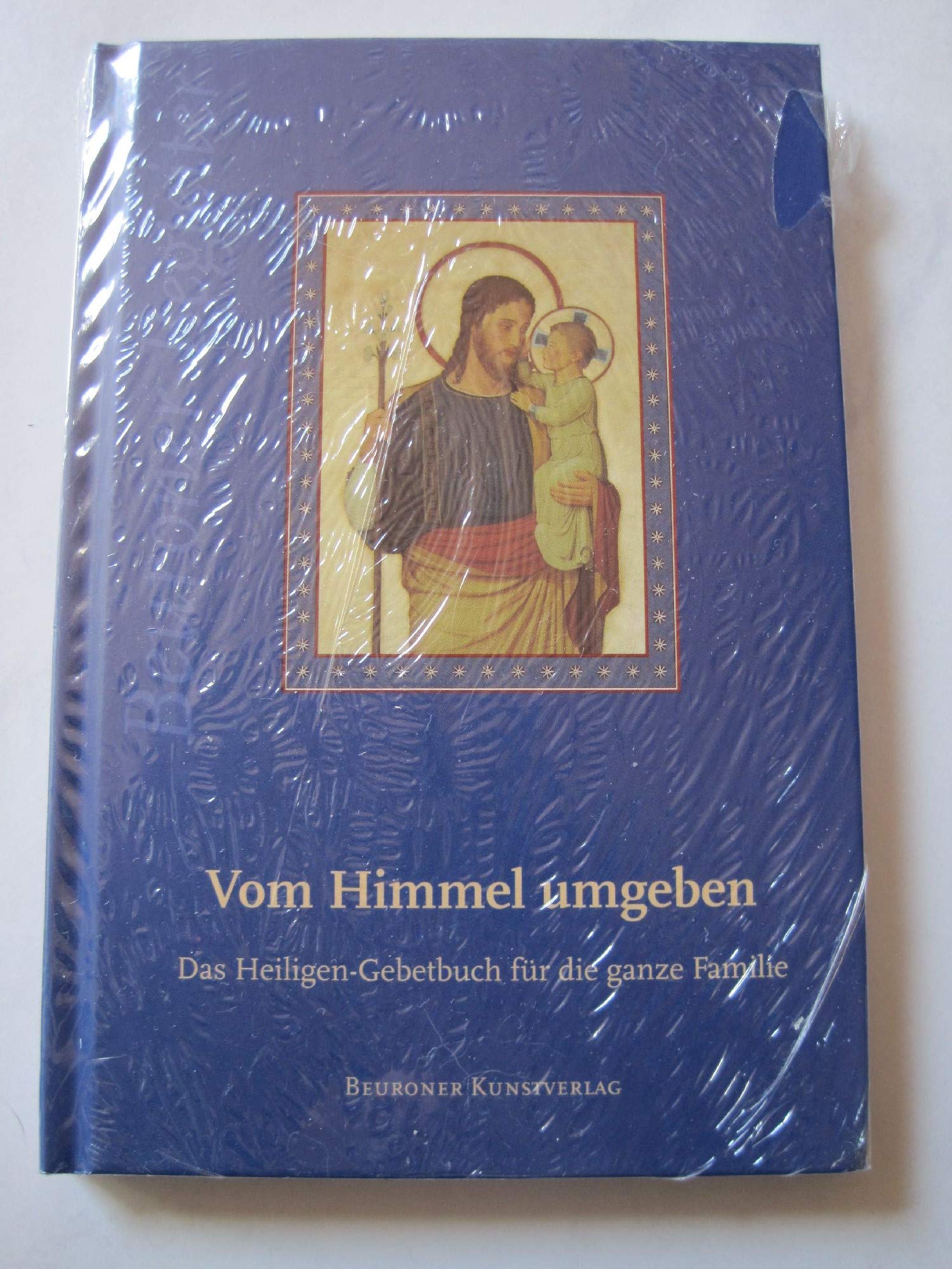 Vom Himmel umgeben: Das Heiligengebetbuch für die ganze Familie Religion & Esotericism