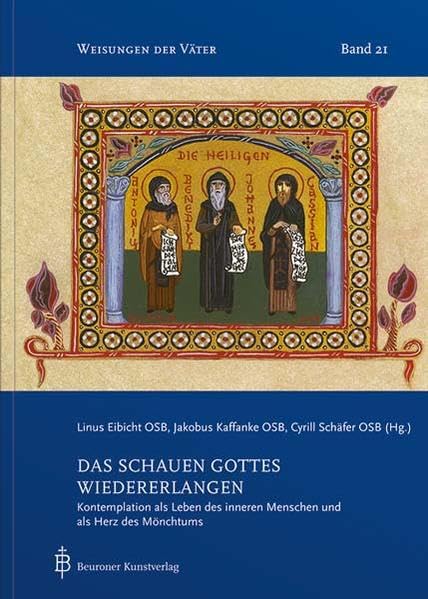 Das Schauen Gottes wiedererlangen: Kontemplation als Leben des inneren Menschen und als Herz des Mönchtums (Weisungen der Väter) Health, Nutrition & Fitness