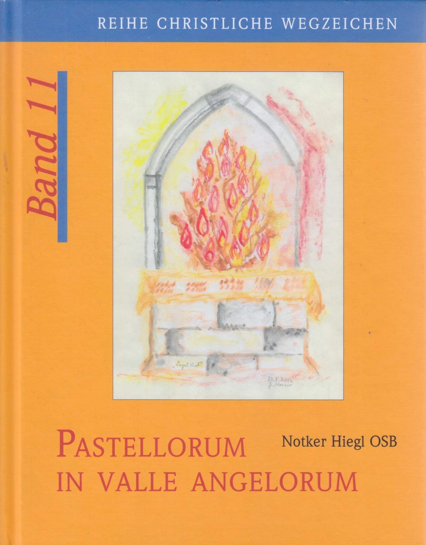 Pastellorum in Valle Angelorum - Reihe Christliche Wegzeichen Band 11 Books