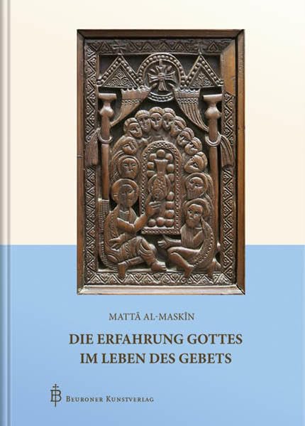 Die Erfahrung Gottes im Leben des Gebets Religion & Esotericism