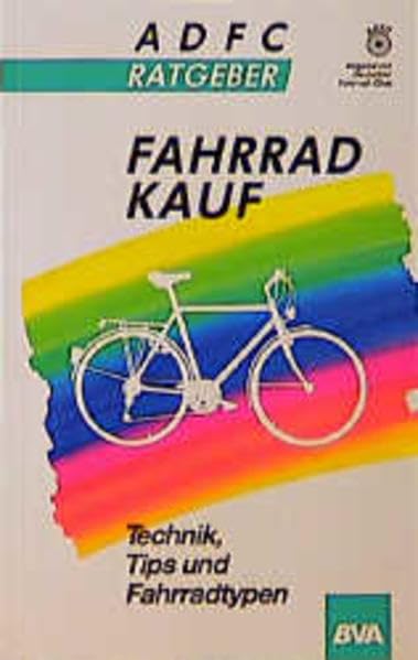 ADFC-Ratgeber Fahrradkauf: Technik, Tips und Fahrradtypen Books