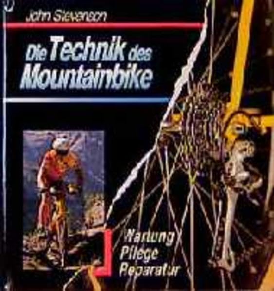 Die Technik des Mountainbike: Wartung, Pflege, Reparatur Leisure & Fun
