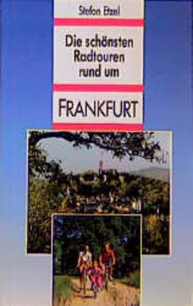 Die schönsten Radtouren rund um Frankfurt Hiking & Cycling
