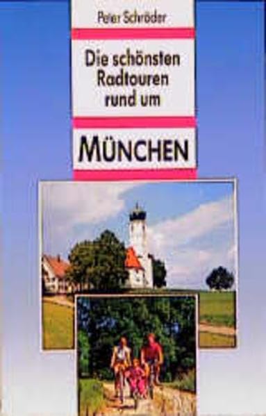 Die schönsten Radtouren rund um München Leisure, Home & Garden