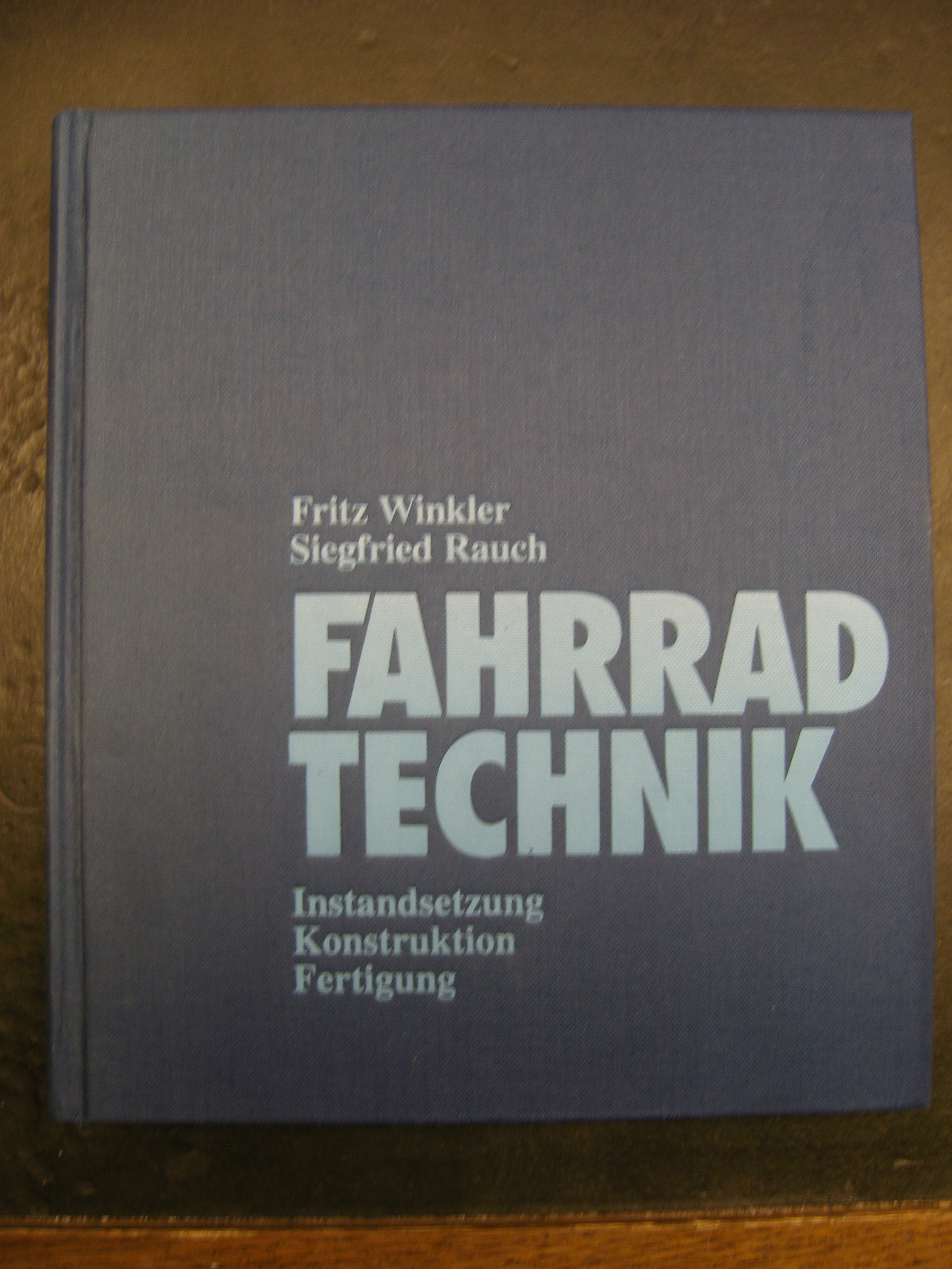 Fahrradtechnik. Konstruktion, Fertigung, Instandsetzung Sports