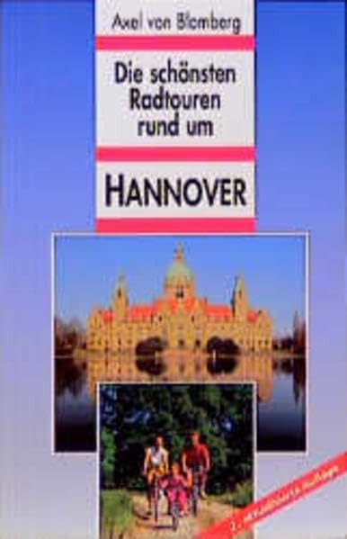 Die schönsten Radtouren rund um Hannover Leisure, Home & Garden