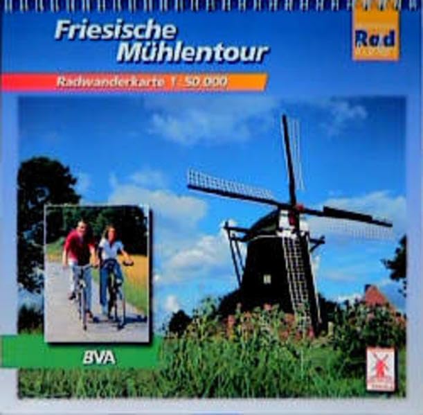 Friesische Mühlentour: Radwanderführer. Massstab 1:50000 Hiking & Cycling