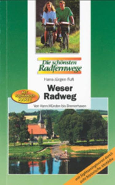 Weserradweg: Von Hann. Münden bis Bremerhaven. Mit Sightseeingtouren durch acht historische Altstädte Leisure, Home & Garden