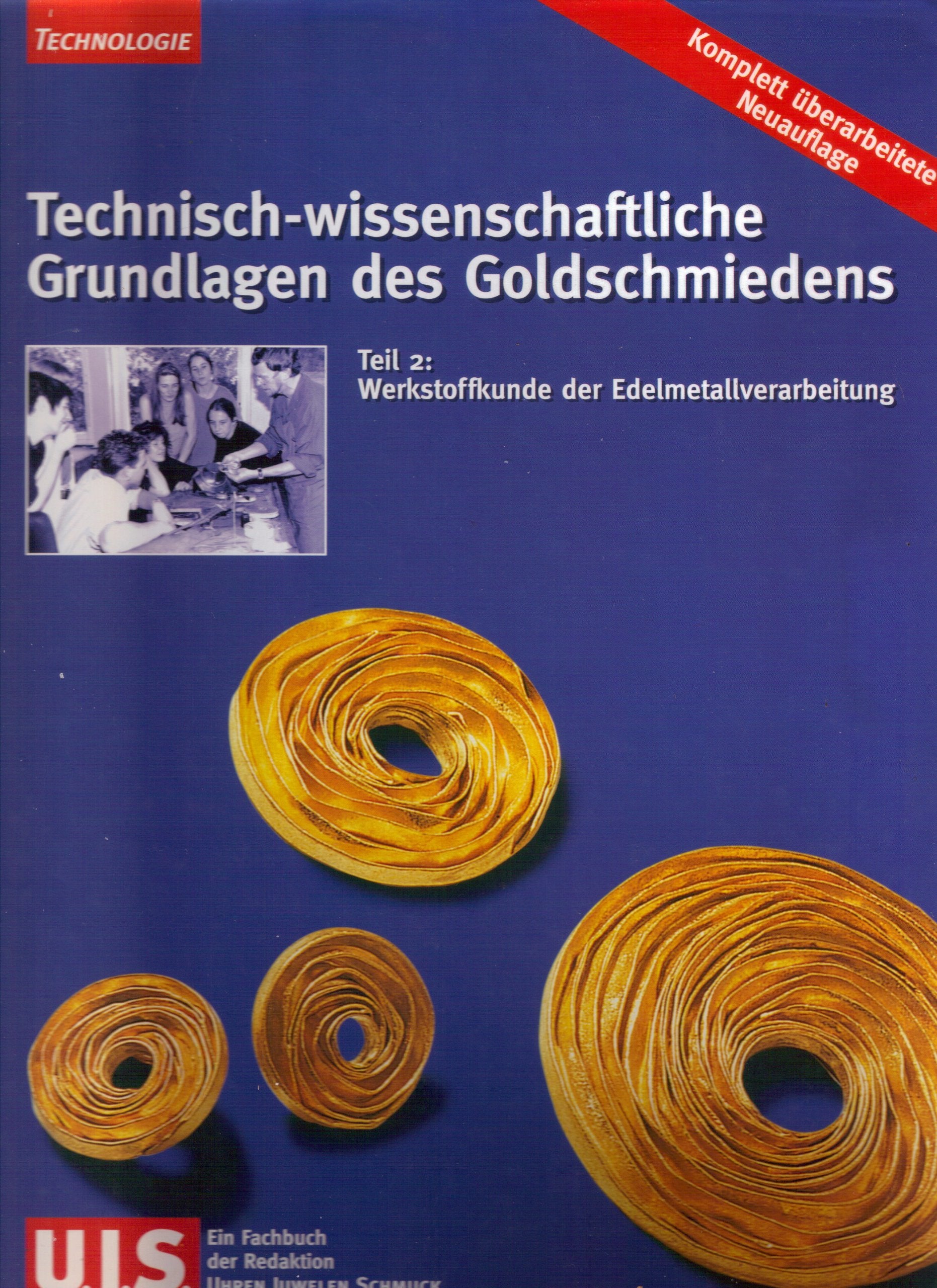 Technisch-wissenschaftliche Grundlagen des Goldschmiedens: Werkstoffkunde der Edelmetallverarbeitung Professional & Reference Books
