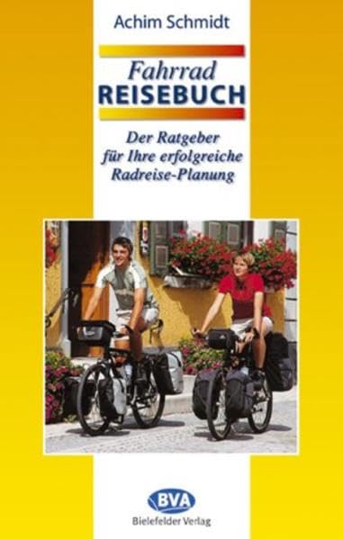 Fahrradreisebuch: Der Ratgeber für Ihre erfolgreiche Radreise-Planung Leisure, Home & Garden
