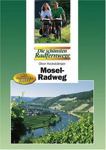 Mosel-Radweg: Die schönsten Radfernwege Leisure, Home & Garden