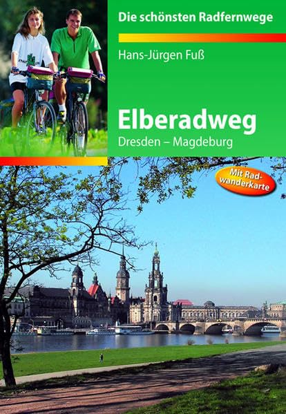 Elberadweg (Dresden-Magdeburg): Die schönsten Radfernwege book