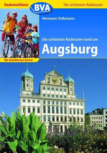 Radreiseführer BVA Die schönsten Radtouren rund um Augsburg mit detaillierten Karten Leisure, Home & Garden