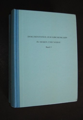 Dokumentation zum Kirchenkampf in Hessen und Nassau ; mit einem Geleitwort von Oberkirchenrat Spengler, Books
