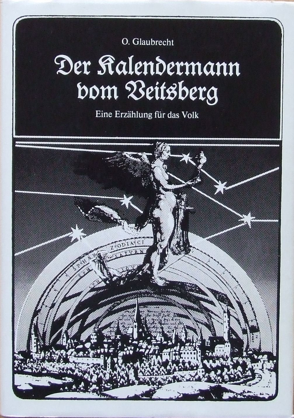 Der Kalendermann vom Veitsberg : eine Erzählung für das Volk (Nachdruck der Ausgabe von 1928) Classics