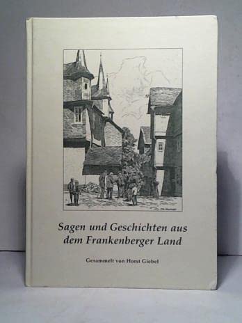Sagen und Geschichten aus dem Frankenberger Land Books