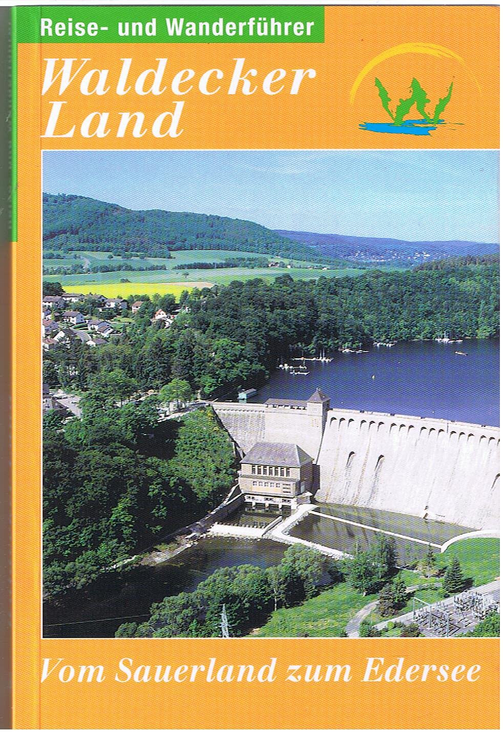 Waldecker Land - Reise- und Wanderführer vom Sauerland zum Edersee Books