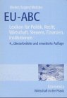 EU-ABC. Lexikon für Politik, Recht, Wirtschaft, Steuern, Finanzen, Institution en Law