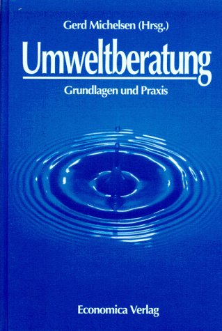 Umweltberatung. Grundlagen und Praxis Natural Sciences