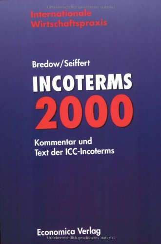 Incoterms 2000: Kommentar und deutsch / englischer Text der ICC-Incoterms Law