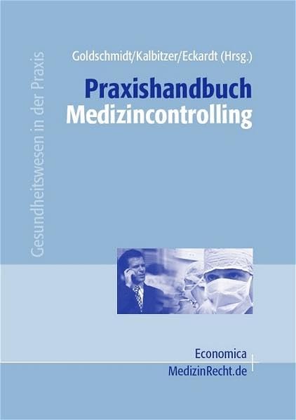 Praxishandbuch Medizincontrolling (Gesundheitswesen in der Praxis) Medicine