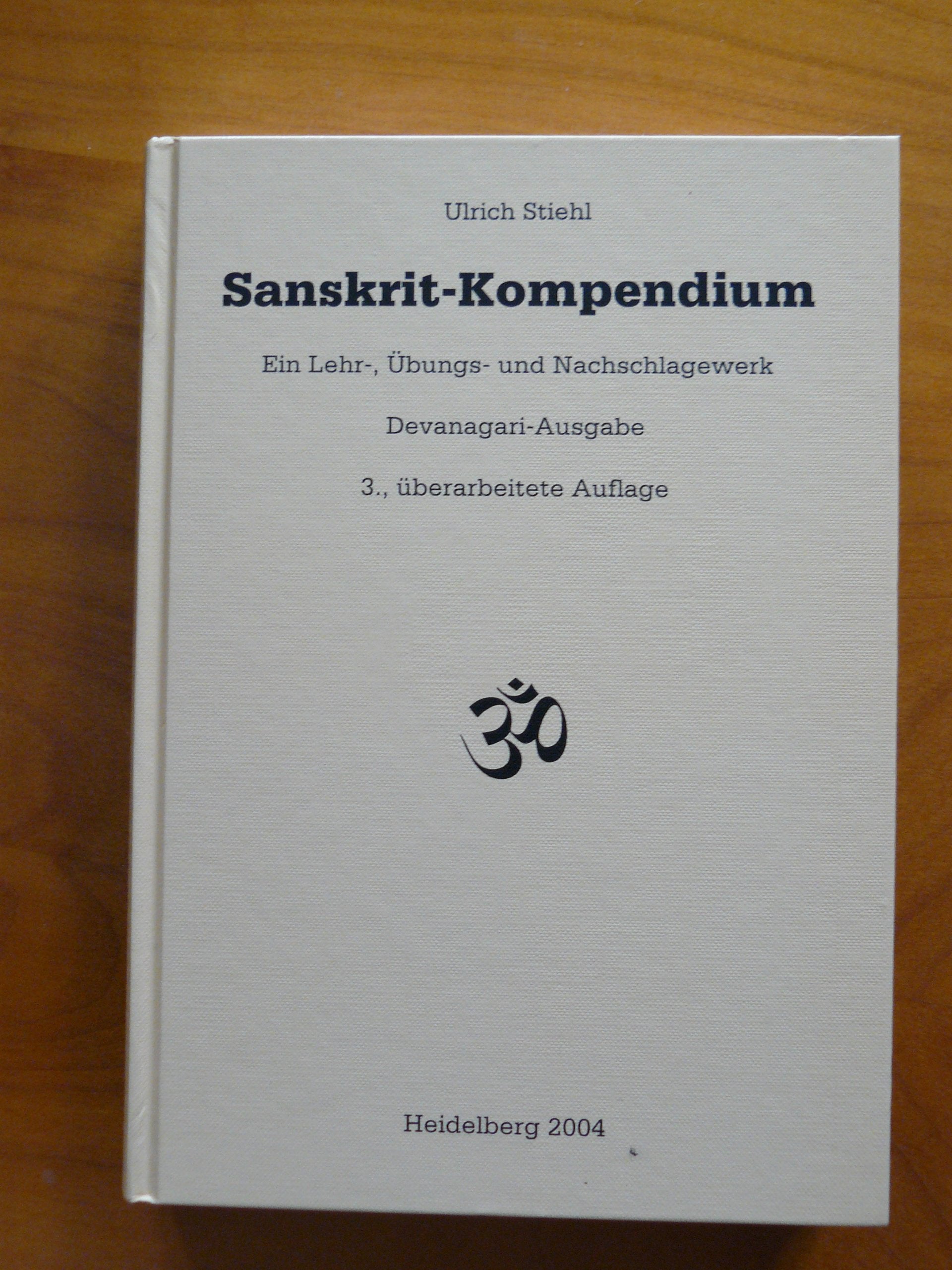 Sanskrit-Kompendium. Ein Lehr-, Übungs- und Nachschlagewerk. Devanagari-Ausgabe Books
