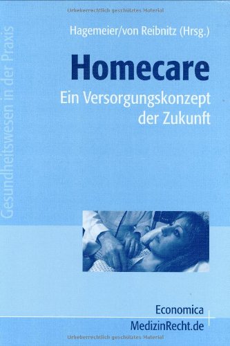 Homecare: Ein Versorgungskonzept der Zukunft Law