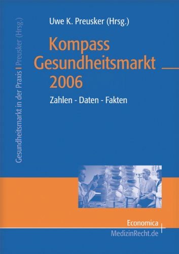 Kompass Gesundheitsmarkt 2006: Zahlen, Daten, Fakten Business, Finance & Career