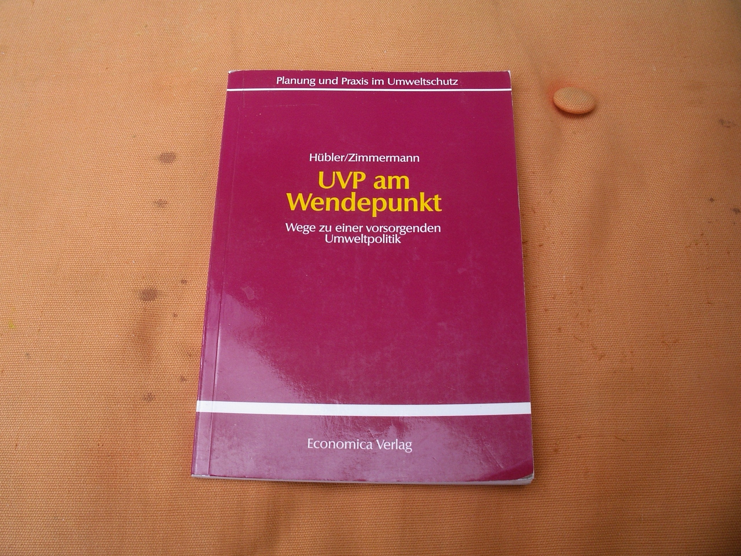 UVP am Wendepunkt: Wege zu einer vorsorgenden Umweltpolitik Law