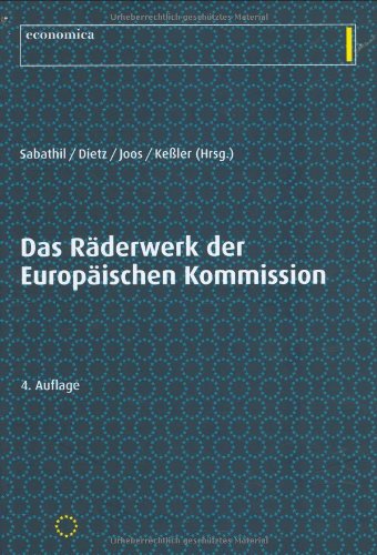 Das Räderwerk der Europäischen Kommission (Wirtschaft in der Praxis) Law
