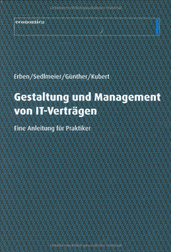 Gestaltung und Management von IT-Verträgen: Eine Anleitung für Praktiker book
