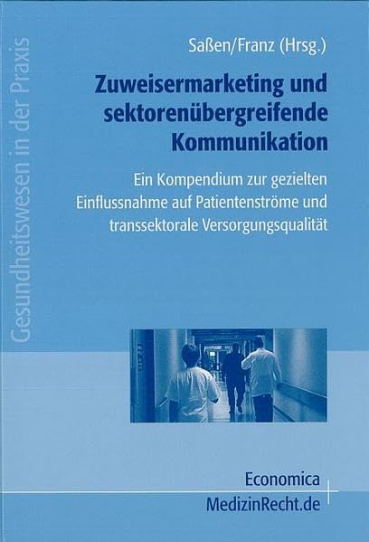 Zuweisermarketing mit sektorenübergreifender Kommunikation Medicine