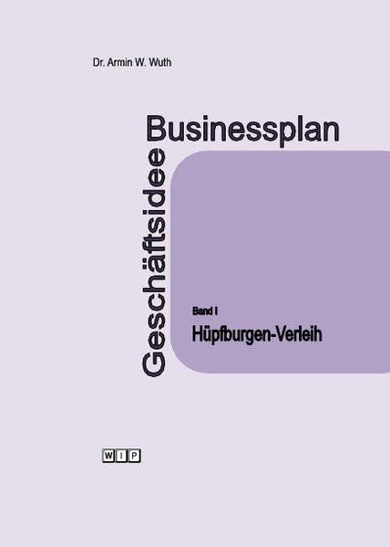 Businessplan Geschäftsidee: Band I Hüpfburgenverleih Law