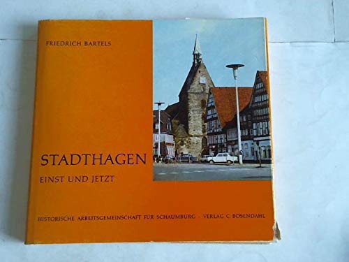 Stadthagen - einst und jetzt Politics & History