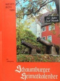 Schaumburger Heimatkalender, Weserbote 1989: Ein Hausbuch für das Schaumburger Land, Lippe und Minden-Ravensberg Books