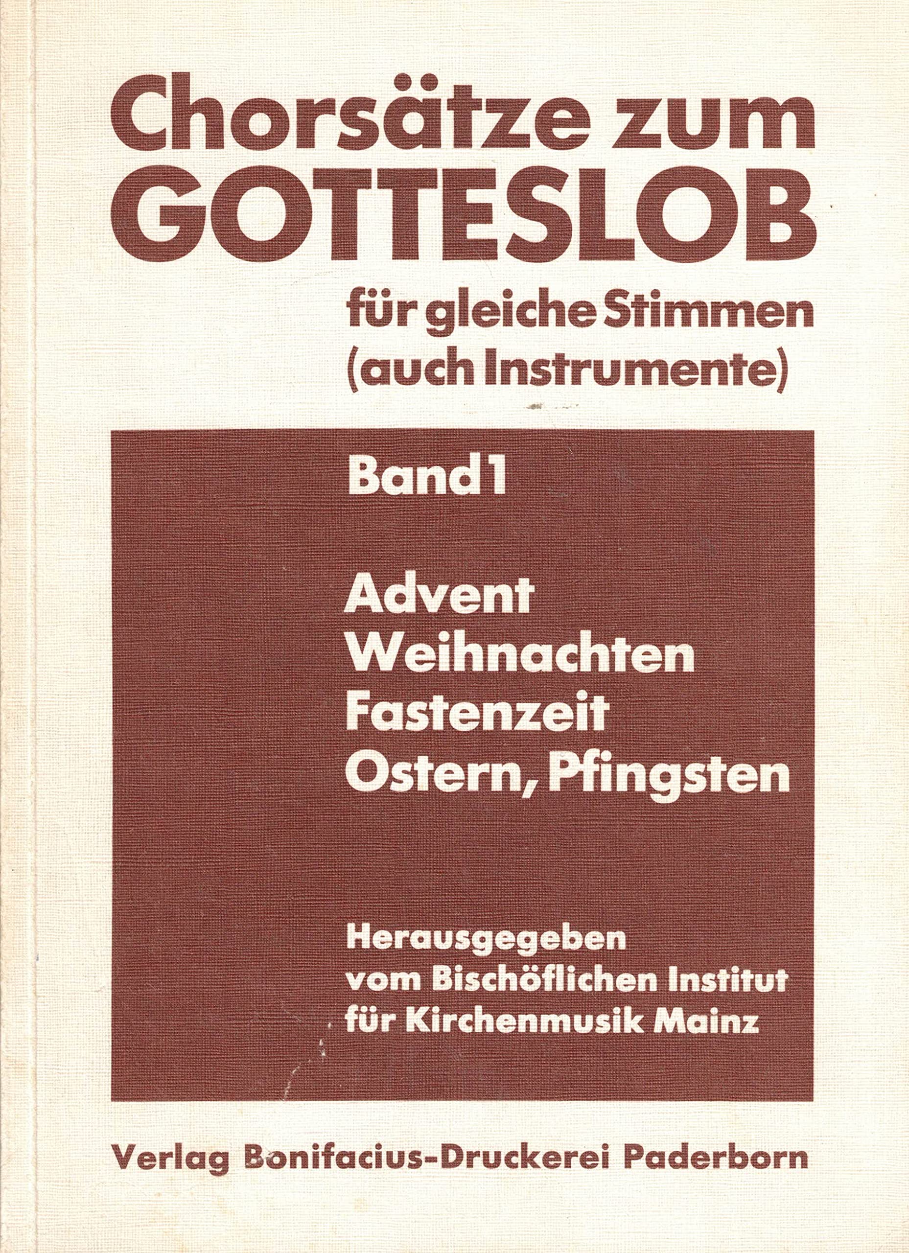 Chorsätze zum Gotteslob. Für gleiche Stimmen / Advent /Weihnachten /Fastenzeit /Ostern /Pfingsten Arts & Music