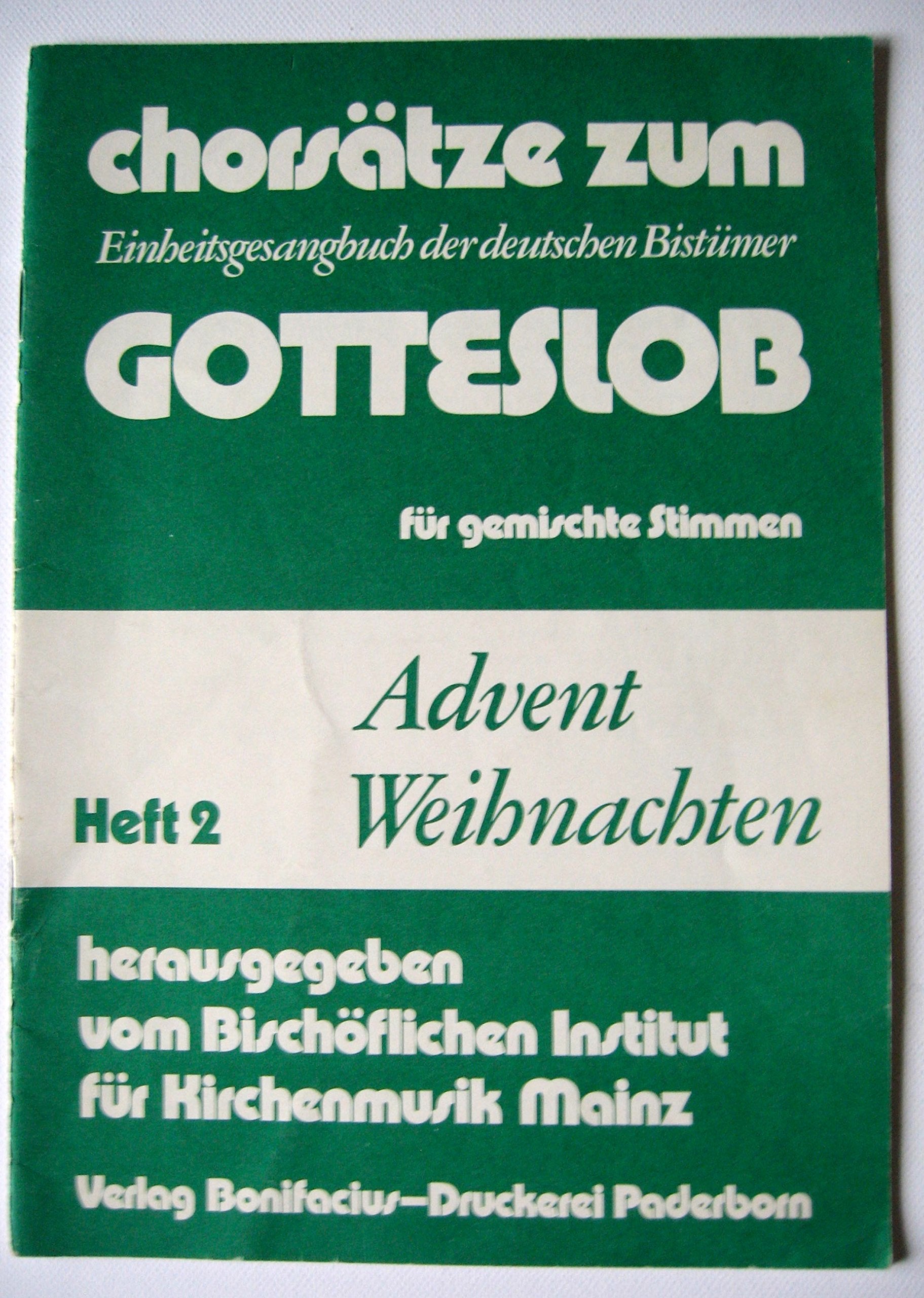 Chorsätze zum Gotteslob für gemischte Stimmen / Advent - Weihnachten - Messgesänge Arts & Music
