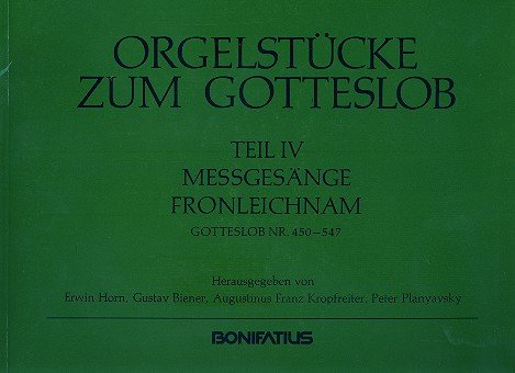 Orgelstücke zum Gotteslob. Vorspiele, Intonationen, Meditationen, Nachspiele: Messgesänge, Fronleichnam Religion & Esotericism