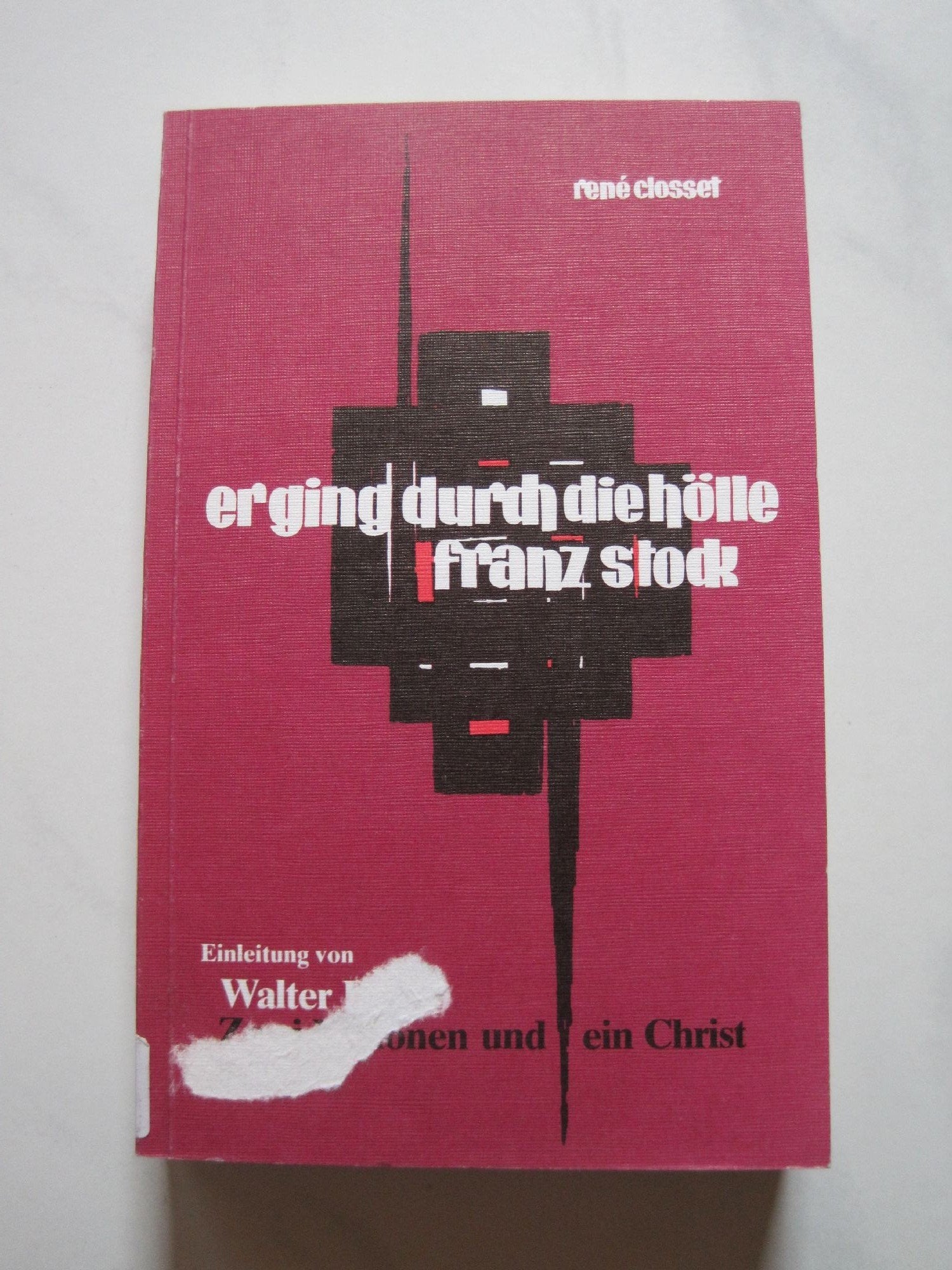 Er ging durch die Hölle - Franz Stock Memories