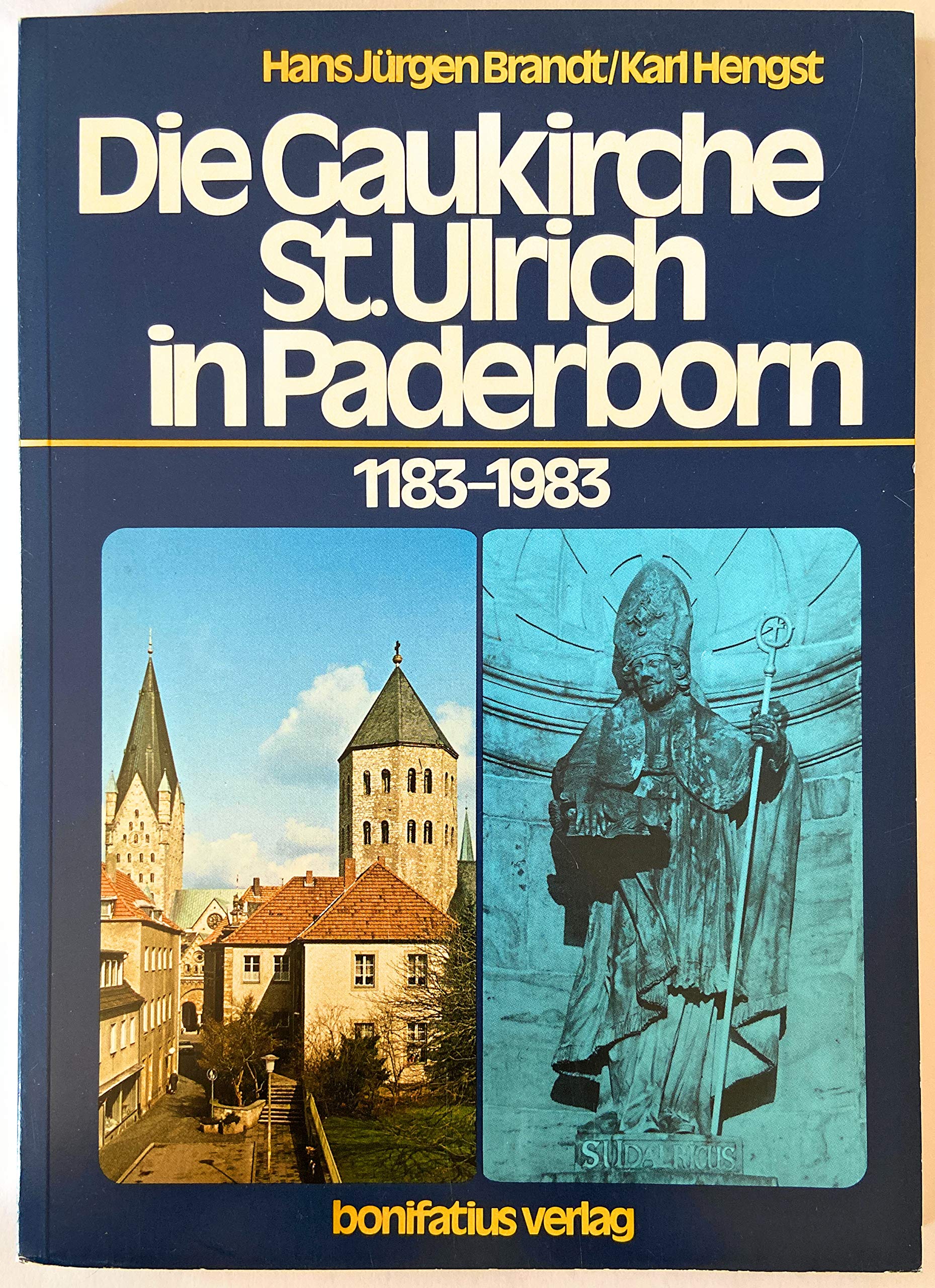 Die Gaukirche St. Ulrich in Paderborn 1183-1983: Zur Geschichte von Kirche, Kloster und Pfarrgemeinde bei der Feier des 800jährigen Bestehens Books