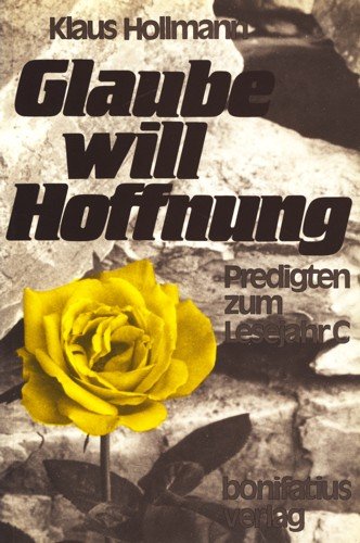 Glaube will Hoffnung: Predigten zum Lesejahr C Religion & Esotericism