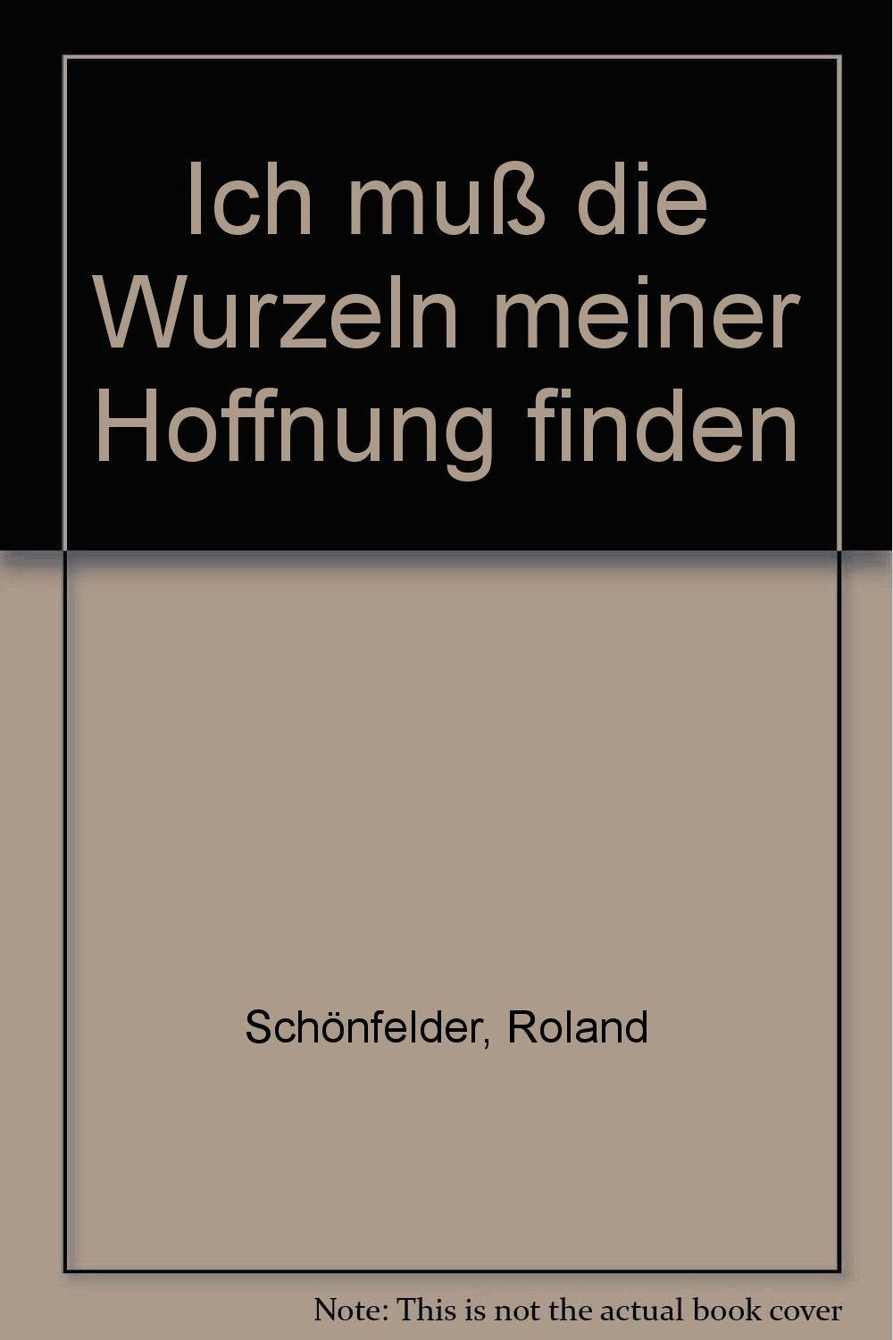 Ich muss die Wurzeln meiner Hoffnung finden Memories