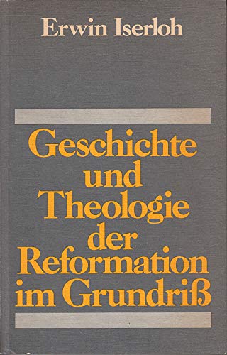 Geschichte und Theologie der Reformation im Grundriss Politics & History