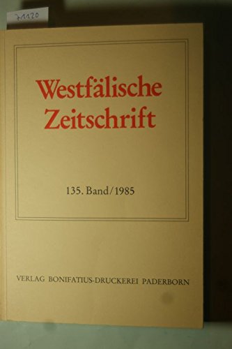 Westfälische Zeitschrift. Zeitschrift für vaterländische Geschichte und Altertumskunde Politics & History