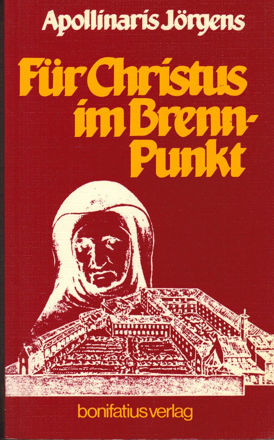Für Christus im Brennpunkt: Leben und Werk der Ordensgründerin Mutter M. Theresia von Jesu Gerhardinger Books