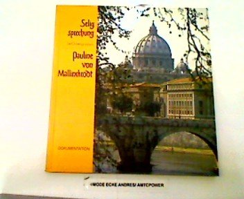 Dokumentation der Seligsprechung Pauline von Mallinckrodts book