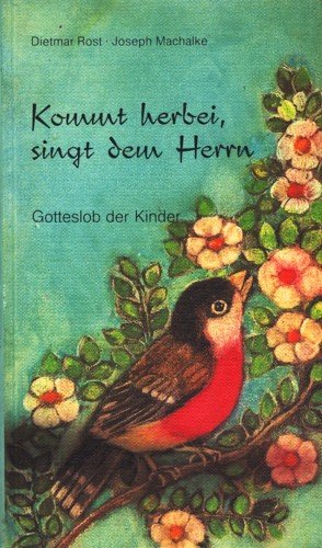 Kommt herbei, singt dem Herrn: Gotteslob der Kinder Books