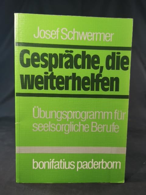 Gespräche, die weiterhelfen: Übungsprogramm für seelsorgliche Berufe Psychology
