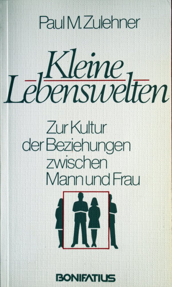 Kleine Lebenswelten: Zur Kultur der Beziehungen zwischen Mann und Frau Religion & Esotericism